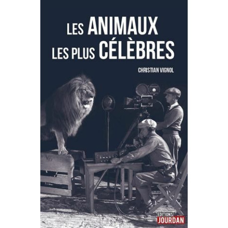 Les animaux les plus célèbres Les animaux les plus célèbres