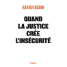 Quand la justice crée l'insécurité