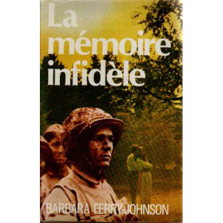 La Mémoire infidèle La Mémoire infidèle