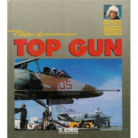 PILOTES DE TOP GUN. Edition 1990 PILOTES DE TOP GUN. Edition 1990