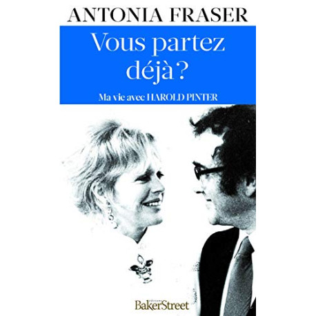 Vous partez déjà ? : Ma vie avec Harold Pinter Vous partez déjà ? : Ma vie avec Harold Pinter