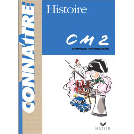 HISTOIRE CM2. Programme 1998 HISTOIRE CM2. Programme 1998