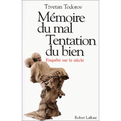 Mémoire Du Mal Tentation Du Bien- Enquête Sur Le Siècle