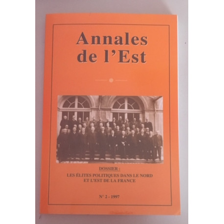 Annales de l'Est N°2 - 1997 - Dossier: les elites politiques dans... Annales de l'Est N°2 - 1997 - Dossier: les elites politiques dans...