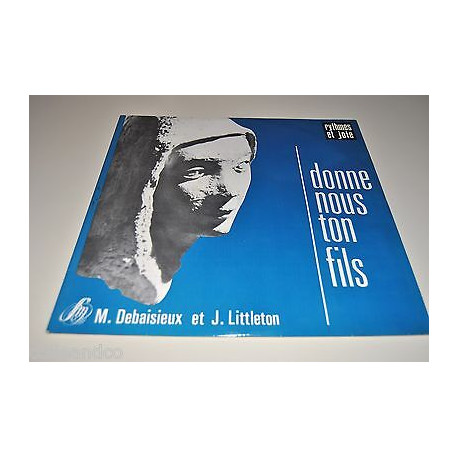 Vinyle 12 30cm DONNE NOUS TON FILS Debaisieux Littleton RYTHMES ET... Vinyle 12 30cm DONNE NOUS TON FILS Debaisieux Littleton RYTHMES ET...