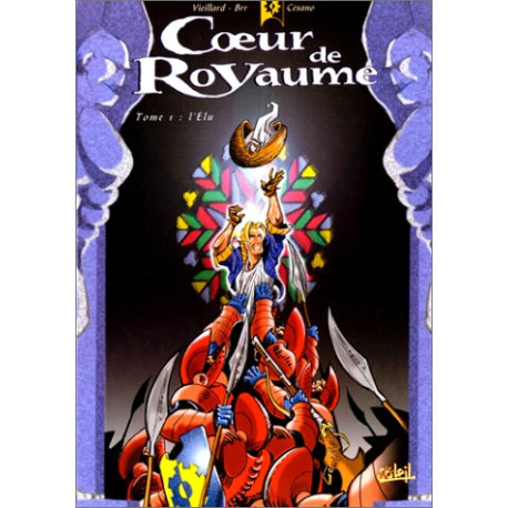 Coeur de royaume tome 1: l'Elu Coeur de royaume tome 1: l'Elu