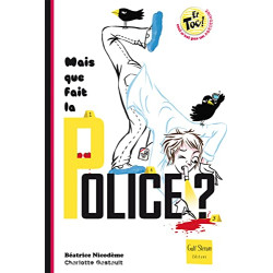 Mais que fait la police