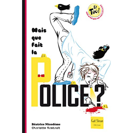 Mais que fait la police