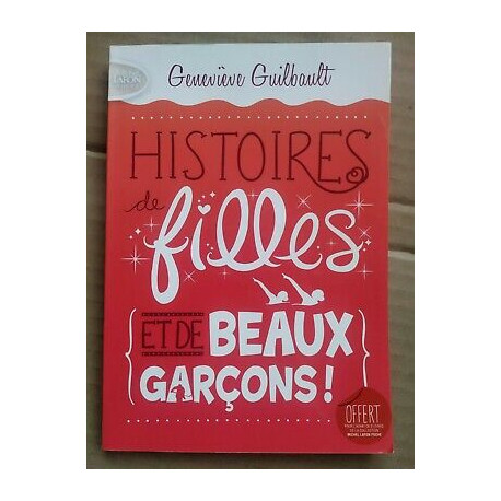Geneviève Guilbault Histoires de filles et de beaux garçons