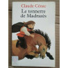 Claude Cénac Le Tonnerre de Madrazès
