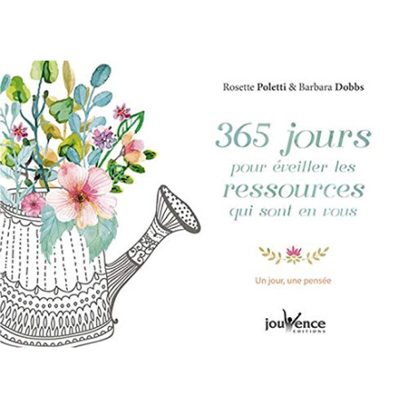 365 jours pour éveiller les ressources qui sont en vous 365 jours pour éveiller les ressources qui sont en vous