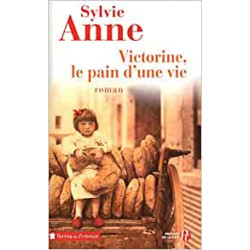 Victorine le pain d'une vie - roman
