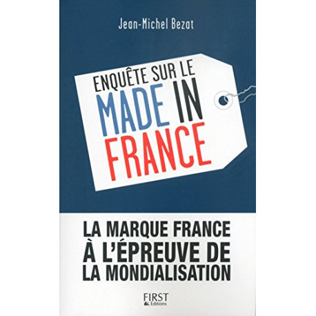 Enquête sur le Made in France Enquête sur le Made in France