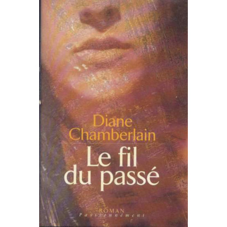 Le fil du passé Le fil du passé