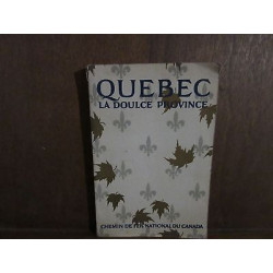 QUEBEC LA DOULCE PROVINCE