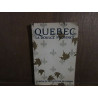 QUEBEC LA DOULCE PROVINCE