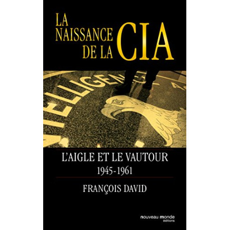 La naissance de la CIA La naissance de la CIA