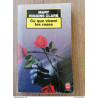 Ce que vivent les roses (texte intégral) / Le Livre de Poche