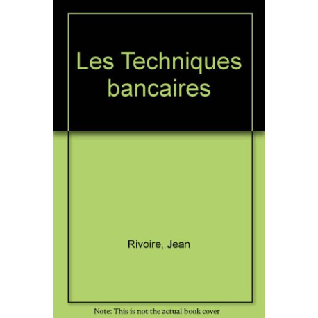 Les Techniques bancaires Les Techniques bancaires