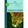 Chasseurs et chassés : Relations entre l'homme et les grands...