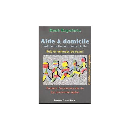 Aide a domicile : role et methodes de travail Aide a domicile : role et methodes de travail
