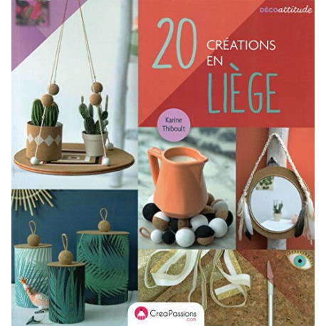 20 créations en liège 20 créations en liège