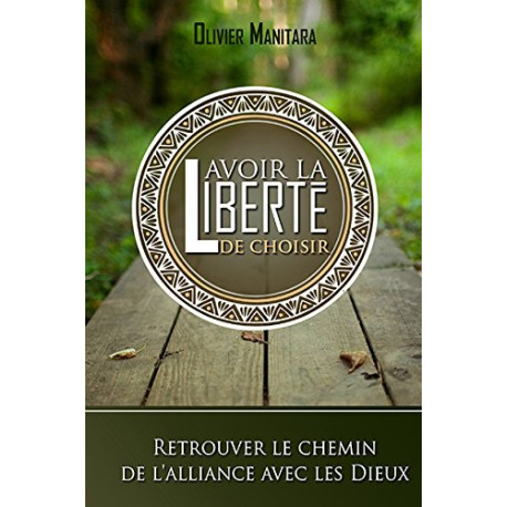 Avoir la liberté de choisir : Retrouver le chemin de l'alliance... Avoir la liberté de choisir : Retrouver le chemin de l'alliance...