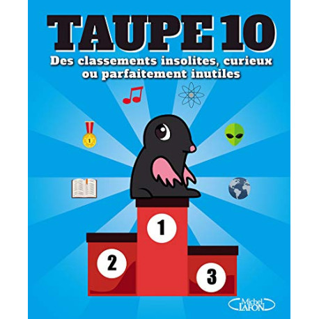 Taupe 10 des classements insolites curieux ou parfaitement inutiles Taupe 10 des classements insolites curieux ou parfaitement inutiles