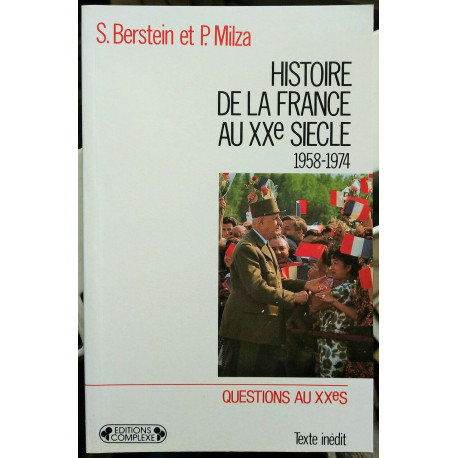 HISTOIRE DE LA FRANCE AU XXe SIECLE 1958-1974 HISTOIRE DE LA FRANCE AU XXe SIECLE 1958-1974