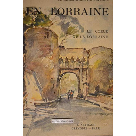 LE COEUR DE LA LORRAINE LE COEUR DE LA LORRAINE