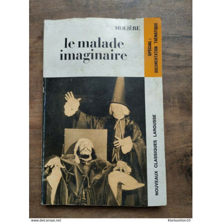 Le malade imaginaire Le malade imaginaire