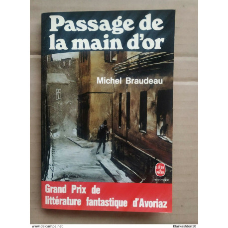 Michel Braudeau- Passage de la main d'or / Le Livre de Poche Michel Braudeau- Passage de la main d'or / Le Livre de Poche