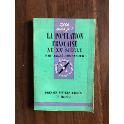 Que sais-je? LA POPULATION FRANCAISE AU XX SIÈCLE