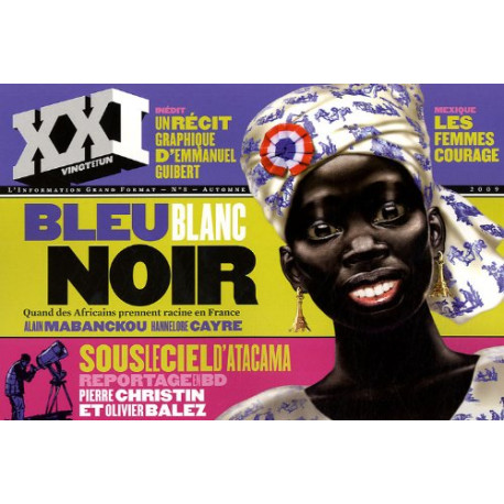 XXI N° 8 AUTOMNE 2009 : Bleu blanc noir : Quand les africains... XXI N° 8 AUTOMNE 2009 : Bleu blanc noir : Quand les africains...