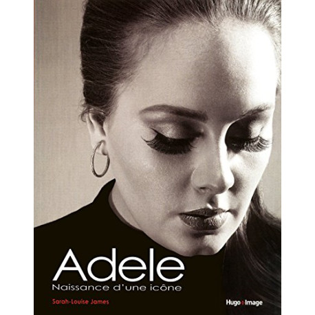 Adèle - La célébration d'une icone Adèle - La célébration d'une icone