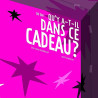 Oh oh Qui y a-t-il dans ce cadeau