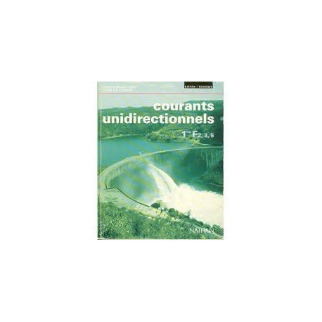 Courants unidirectionnel 1e f2 f3 f5 Courants unidirectionnel 1e f2 f3 f5
