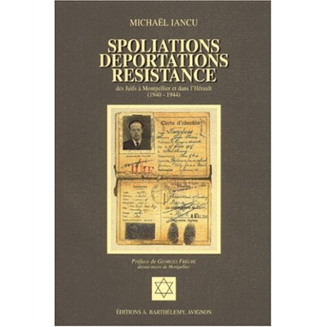 Spoliations déportations résistances des juifs à Montpellier et... Spoliations déportations résistances des juifs à Montpellier et...