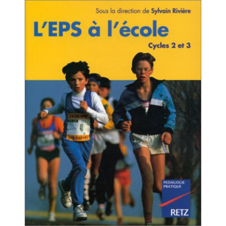 L'Eps à l'école cycles 2 et 3 L'Eps à l'école cycles 2 et 3