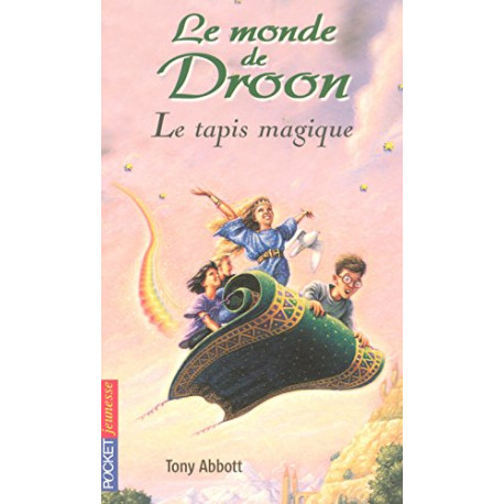 Monde de Droon tome 1 : le tapis magique Monde de Droon tome 1 : le tapis magique