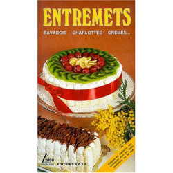 ENTREMETS. Bavarois charlottes crèmes
