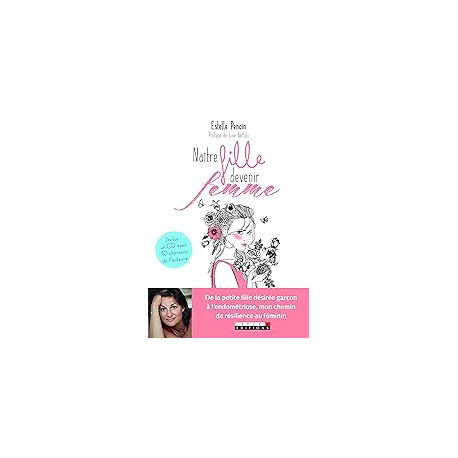 Naître fille devenir femme: inclus un CD avec 10 chansons de l'auteure Naître fille devenir femme: inclus un CD avec 10 chansons de l'auteure