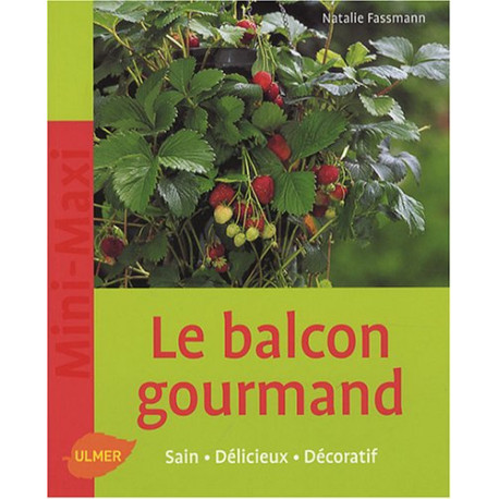 Le Balcon gourmand - Sain délicieux décoratif Le Balcon gourmand - Sain délicieux décoratif