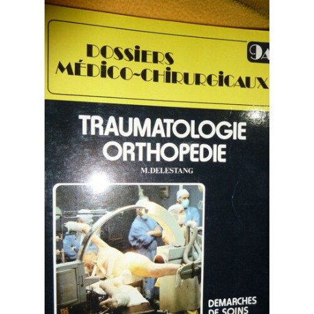 Traumatologie orthopédie Traumatologie orthopédie