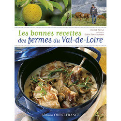 Les bonnes recettes des fermes du Val de Loire