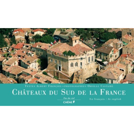 Châteaux du sud de la France vus du ciel Châteaux du sud de la France vus du ciel
