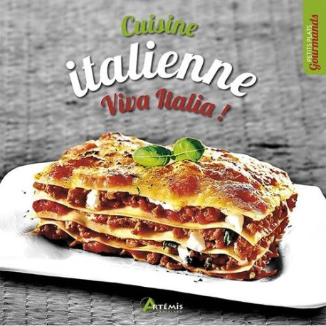Cuisine italienne: viva italia Cuisine italienne: viva italia