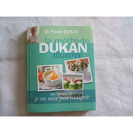 La méthode DUKAN illustrée La méthode DUKAN illustrée