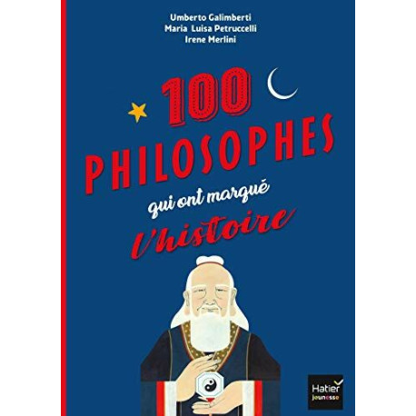 Les 100 philosophes qui ont marqué l'histoire Tour du monde des... Les 100 philosophes qui ont marqué l'histoire Tour du monde des...