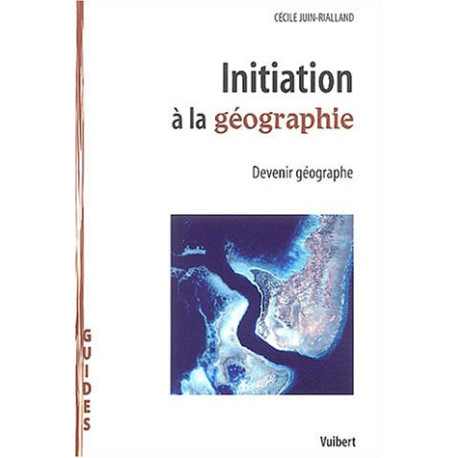 Initiation à la géographie : Devenir géographe Initiation à la géographie : Devenir géographe